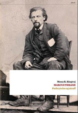 Marcus Thrane - forbrytelse og straff