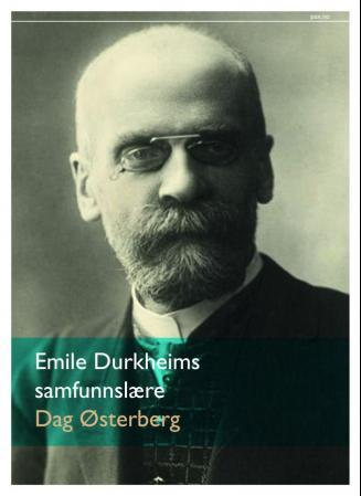 Bilde av Emile Durkheims Samfunnslære Av Dag Østerberg