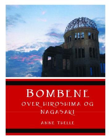 Bilde av Bombene Over Hiroshima Og Nagasaki Av Anne Thelle