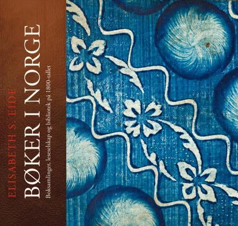 Bøker i Norge - boksamlinger, leseselskap og bibliotek på 1800-tallet