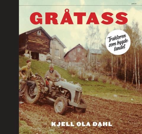 Gråtass - traktoren som bygde landet