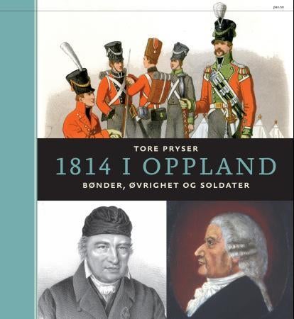 1814 i Oppland - bønder, øvrighet og soldater