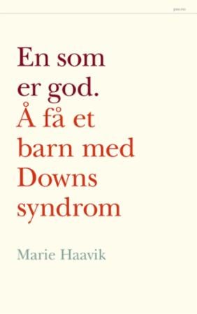 En som er god - å få et barn med Downs syndrom