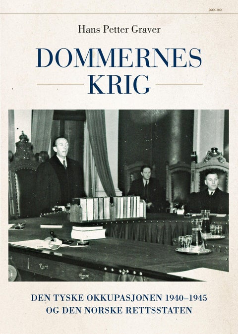 Dommernes krig - den tyske okkupasjonen 1940-1945 og den norske rettsstaten