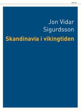 Bilde av Skandinavia I Vikingtiden Av Jón Viðar Sigurðsson
