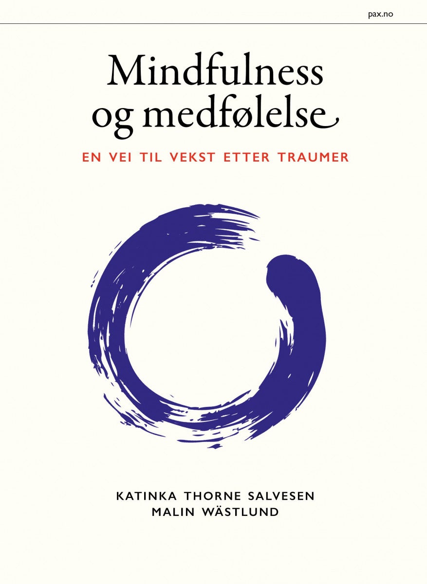 Mindfulness og medfølelse - en vei til vekst etter traumer
