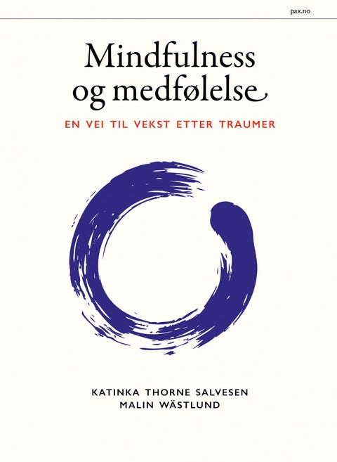 Mindfulness og medfølelse - en vei til vekst etter traumer