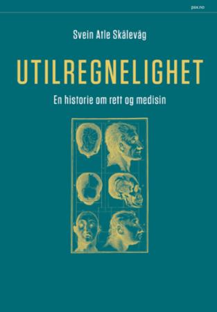 Utilregnelighet - en historie om rett og medisin