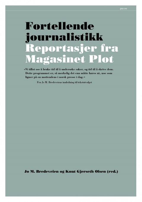 Fortellende journalistikk - reportasjer fra Magasinet Plot