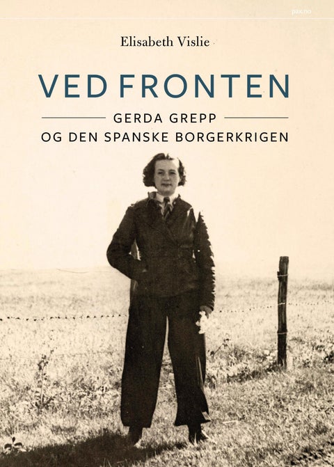 Ved fronten - Gerda Grepp og den spanske borgerkrigen