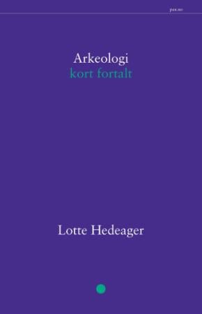 Arkeologi - kort fortalt