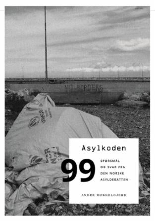 Asylkoden - 99 spørsmål og svar fra den norske asyldebatten