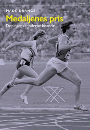 Medaljenes pris - dopingens moderne historie