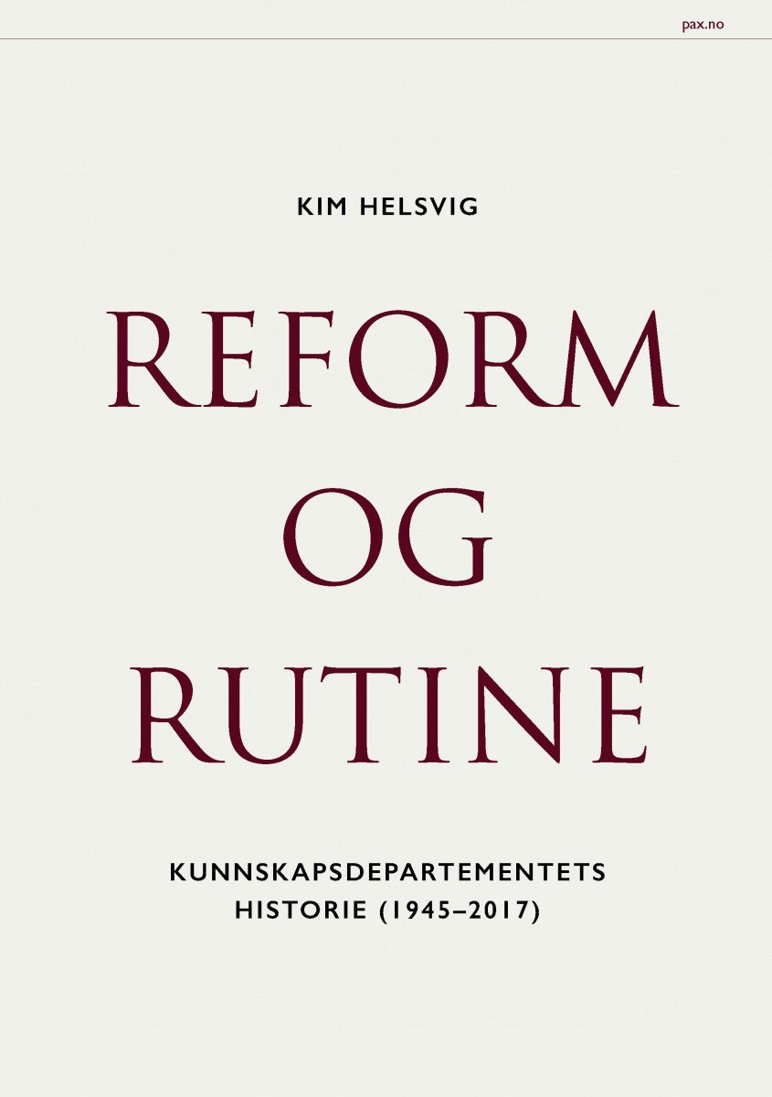 Reform og rutine - Kunnskapsdepartementets historie 1945-2017