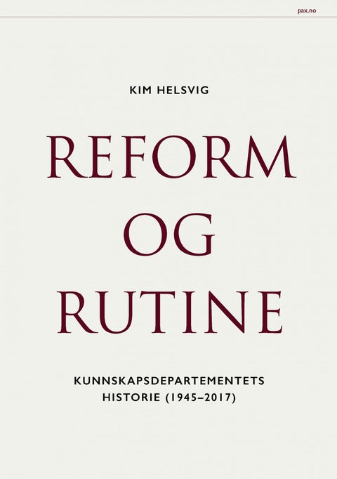 Reform og rutine - Kunnskapsdepartementets historie 1945-2017