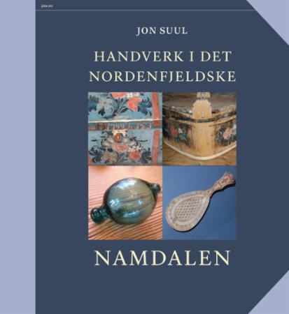 Handverk i det nordenfjeldske - Bind III : Namdalen