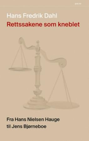 Rettssakene som kneblet - fra Hans Nielsen Hauge til Jens Bjørneboe