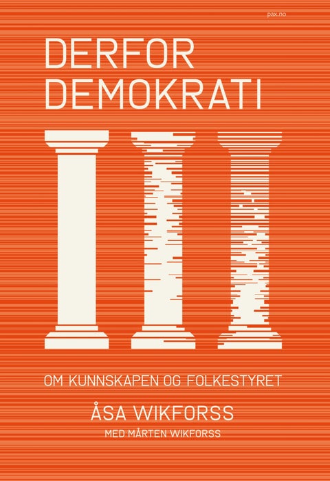 Derfor demokrati - om kunnskapen og folkestyret