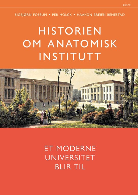 Historien om Anatomisk institutt - et moderne universitet blir til