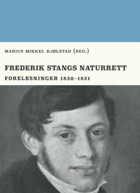 Frederik Stangs naturrett - forelesninger 1830-1831