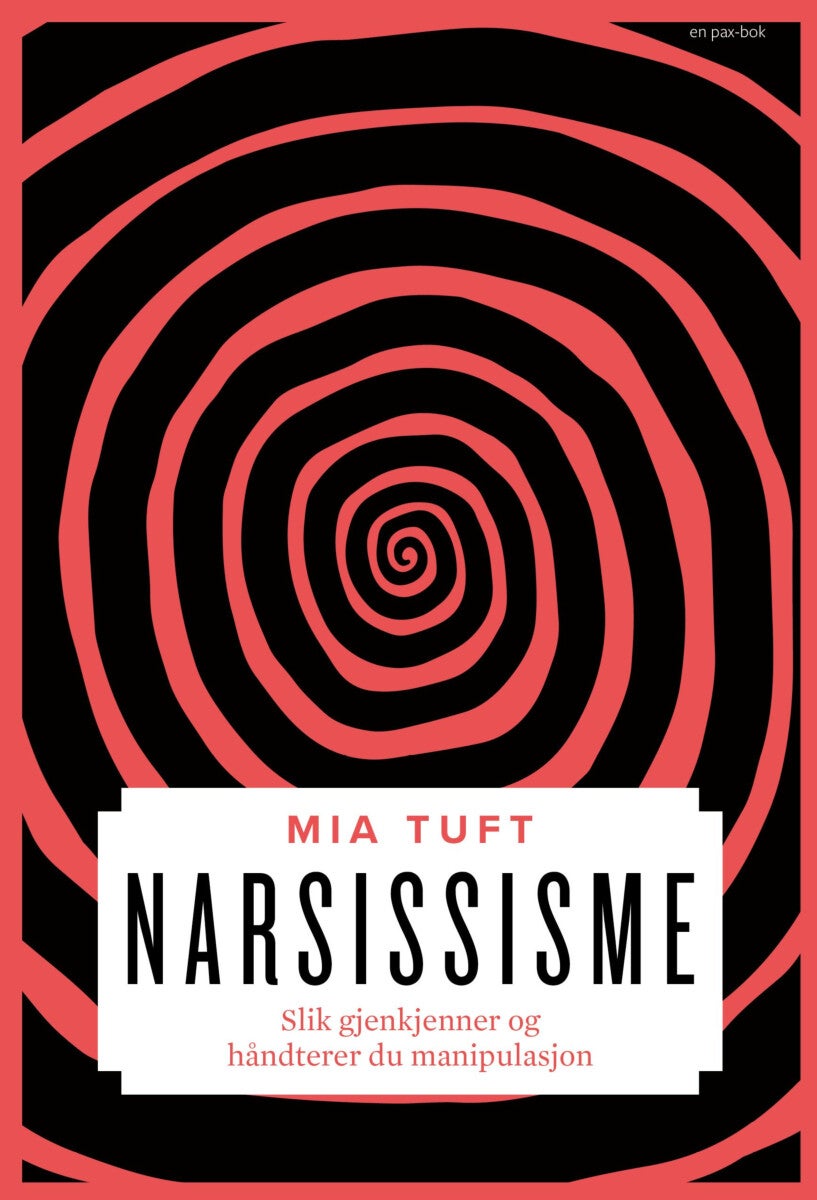 Narsissisme - slik gjenkjenner og håndterer du manipulasjon