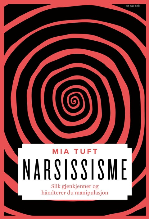 Narsissisme - slik gjenkjenner og håndterer du manipulasjon