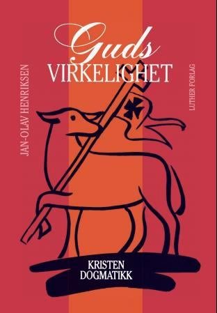 Guds virkelighet - hovedtrekk i kristen dogmatikk