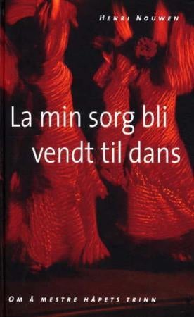 La min sorg bli vendt til dans - om å mestre håpets trinn