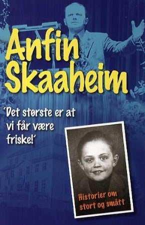 Det største er at vi får være friske - fortellinger om smått og stort