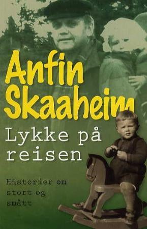 Lykke på reisen! - historier om stort og smått