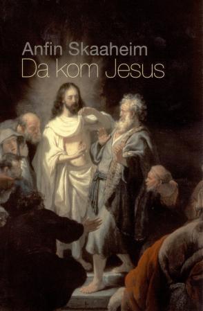 Da kom Jesus