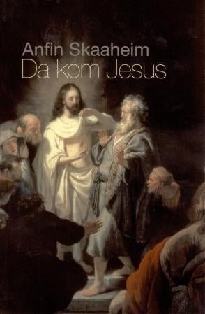Da kom Jesus