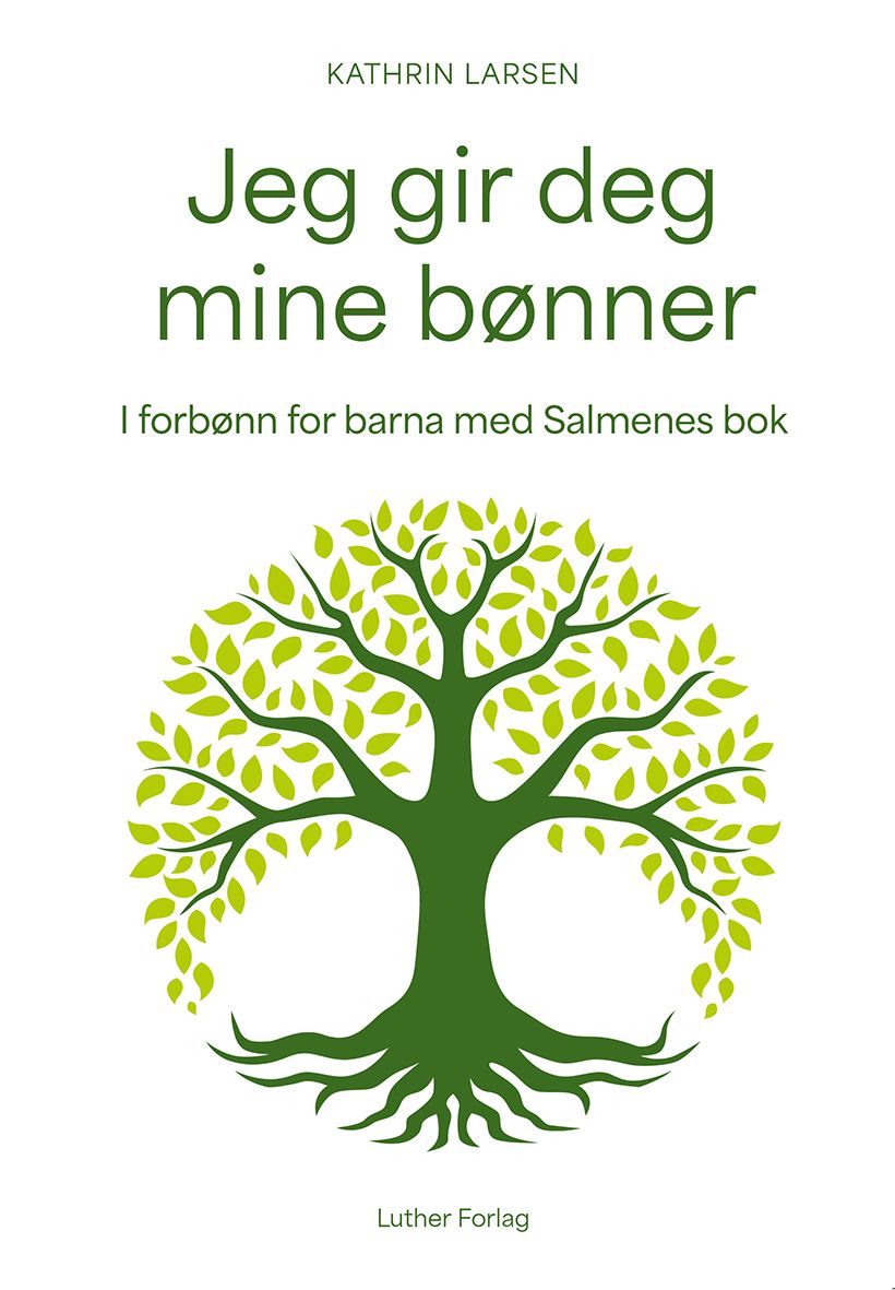 Jeg gir deg mine bønner - i forbønn for barna med Salmenes bok