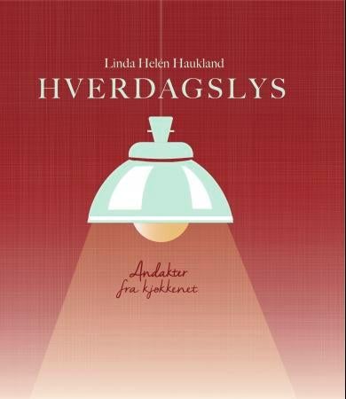 Hverdagslys - andakter fra kjøkkenet