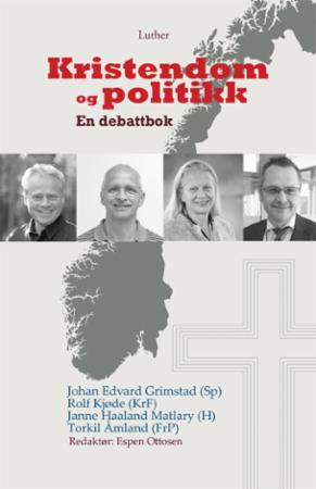 Kristendom og politikk - en debattbok