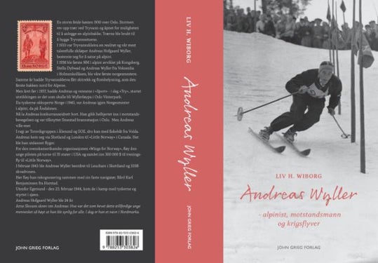 Andreas Wyller - (1919-1944) : alpinist, motstandsmann og krigsflyver