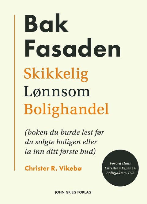 Bak fasaden - skikkelig lønnsom bolighandel