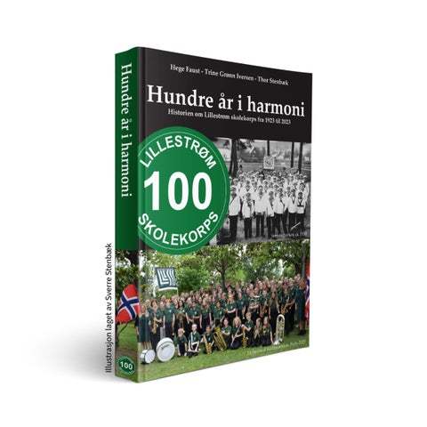 Hundre år i harmoni - Historien om Lillestrøm skolekorps fra 1923 til 20