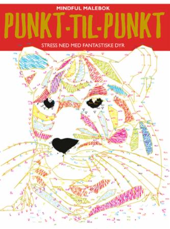 Mindful malebok - punkt-til-punkt : stress ned med fantastiske dyr
