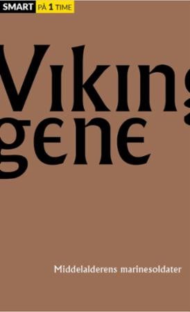 Vikingene - middelalderens marinesoldater