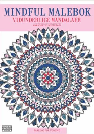 Mindful malebok - vidunderlige mandalaer : avansert kunstterapi