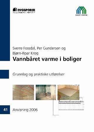 Vannbåret varme i boliger - grunnlag og praktiske utførelser