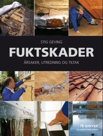 Fuktskader - årsaker, utredning og tiltak