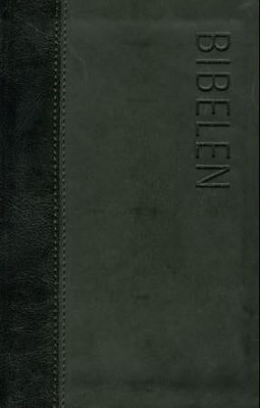 Bibelen - Den hellige skrift : Det gamle og Det nye testamentet