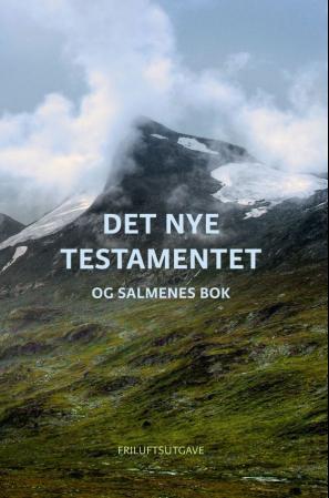 Det nye testamentet og Salmenes bok - friluftsutgave : den hellige skrift