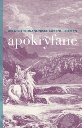 Apokryfane - dei deuterokanoniske bøkene i Det gamle testamentet