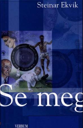 Se meg - en bok til ettertanke, oppmuntring og inspirasjon