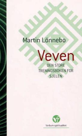 Veven - den store treningsboken for sjelen : om å bli fascinert av det indre livets dybder