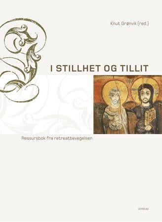 I stillhet og tillit - ressursbok for retreatbevegelsen