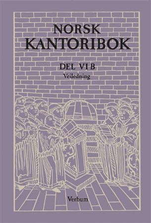 Norsk kantoribok - del VI B : veiledning